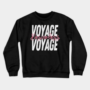 Desireless / Voyage Voyage / 80s French Synthpop Crewneck Sweatshirt